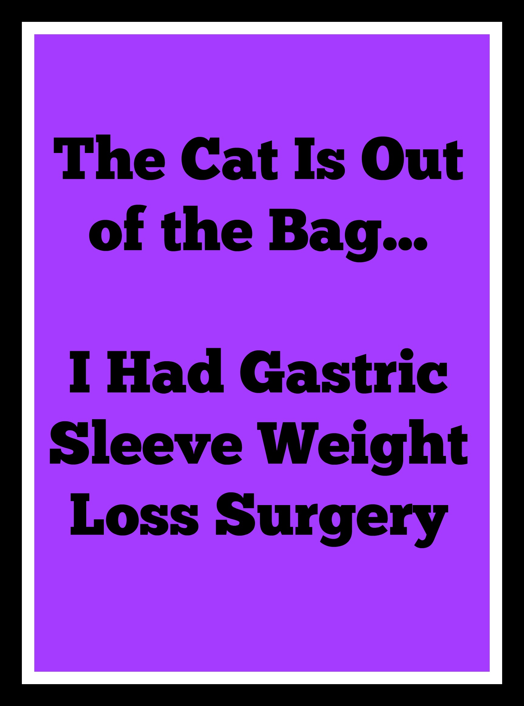 4 Weeks Post Op Gastric Sleeve Surgery- The Good, The Bad, The